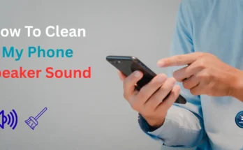 how to clean my phone speaker sound